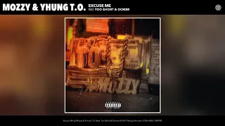 Mozzy, Yhung T O    Excuse Me Audio ft  Too $hort, Dcmbr