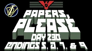 Papers, Please | Day #23-B to -E (Endings 5, 6, 7, & 9)