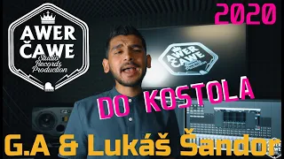 G.A & Lukáš Šandor - Do kostola 2020 |VIDEO|