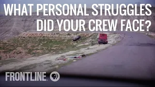 What personal struggles did your crew face while making "Escaping ISIS"? | #AskFRONTLINE