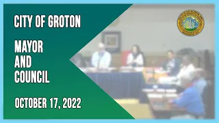 City of Groton Mayor & Council 10/17/22