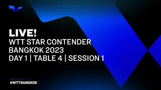 LIVE! | T4 | Day 1 | WTT Star Contender Bangkok 2023 | Session 1