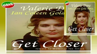 Italo Disco, IAN COLEEN - VALERIE DORE - GET CLOSER ( Gold Remix 2018 )