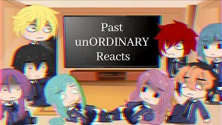 Past unORDINARY React