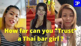 How far can you TRUST a Thai Bar Girl in Pattaya Thailand