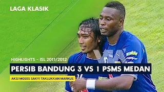 PERSIB (3) VS (1) PSMS MEDAN | LAGA KLASIK - ISL 11/12