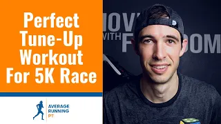 The Perfect Tune-Up Workout For A 5K Race?