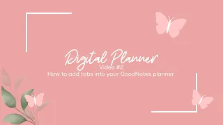 Digital Planner: Video #2 How to add tabs into your GoodNotes planner