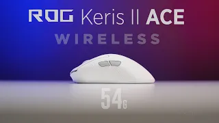 ROG Keris II ACE Wreless Gaming Mouse REVIEW I Ultra-light (54g) + DPI Booster [Ph]