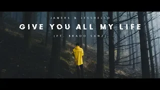 Jamers & Jesshello - Give You All My Life (ft. Brado Sanz)(Sub Español/Lyric)