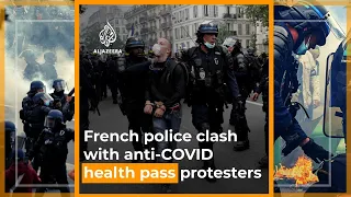 French police clash with anti-COVID health pass protesters  | Al Jazeera Newsfeed
