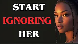 THE ART AND DARK PSYCHOLOGY OF IGNORING A WOMAN (MUST WATCH) - STOİCİSM