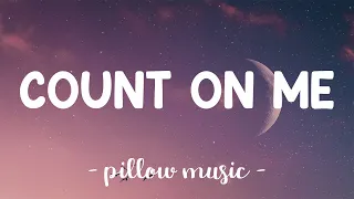 Count On Me - Bruno Mars (Lyrics) 🎵