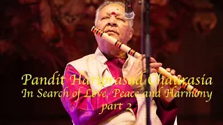 Raag Maru Bihag by Pt. Hariprasad Chaurasia In Search of Love, Peace and Harmony