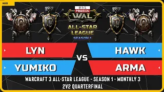 WC3 - Lyn & Yumiko vs HawK & Arma - 2v2 Quarterfinal - Warcraft 3 All-Star League - Season 1 - M3