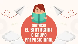 El sintagma preposicional según el GTG, la NGLE y la gramática tradicional.