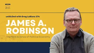 274. The New Science of Political Economy featuring James A. Robinson