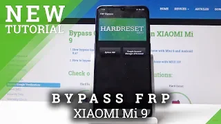 How to Bypass Google Verification in XIAOMI Mi 9 - Unlock FRP