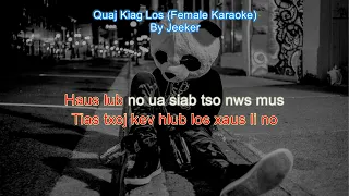 Quaj Kiag Los (Female Karaoke)