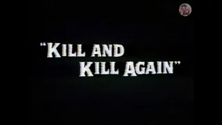 Kill And Kill Again (1981) - VHS Trailer [Roadshow Home Video]