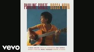 Pauline Croze - Essa Moca Ta Diferente (Audio) ft. Flavia Coelho