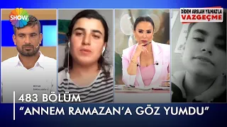 "Gamze'yle Ramazan'ın yakınlaşmasına annem göz yumdu" | @didemarslanyilmazlavazgecme | 09.09.22