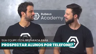 Rubeus Hacks | Sua equipe está preparada para prospectar alunos por telefone?