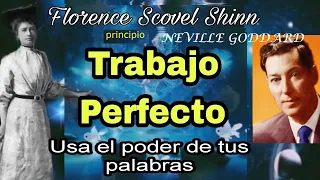 Mágico Trabajo + Pago magico = TRABAJO PERFECTO Florence Scovel Shinn y principio Neville Goddard