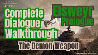 ESO Elsweyr Prologue - The Demon Weapon Full Dialogue Walkthrough