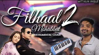 Filhaal2 Mohabbat | Instrumental Cover | Mithun Ingle