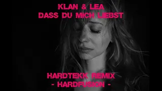 KLAN & LEA "Dass Du mich liebst" (deMusiax Hardtekk Remix - Hardfusion) [Lyrics Video]