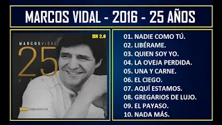 Marcos Vidal - 2016 - 25 años