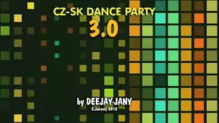 CZ - SK Dance Party 3.0 (by Deejay-jany) (2018)