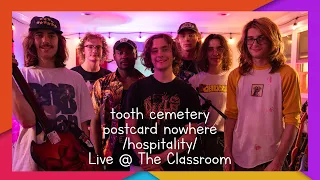 Live @ The Classroom | tooth cemetery, postcard nowhere, /hospitality/
