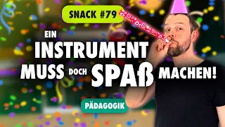 CBM Snack 79 - Ein Instrument muss doch Spaß machen!