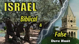 Dave Hunt - ISRAEL: Biblical or False.mp4