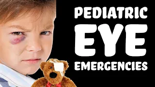 Pediatric Eye Emergencies