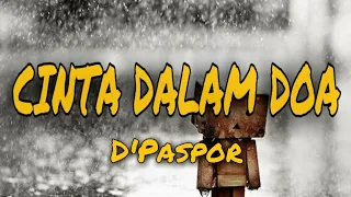 D'PASPOR - CINTA DALAM DOA ( LIRIK )