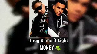 Thug Slime x Light   Money AKUKLOFORITO