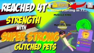 Reached 4 TRILLION STRENGTH with Super OP Glitched Pets | Muscle Legends