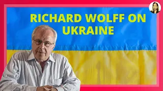 Richard Wolff on Ukraine, Sanctions & War