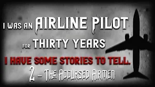 I was an Airline Pilot for thirty years, and I have some stories to tell [2] Scary Story