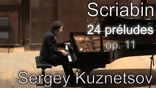 Scriabin, 24 preludes op. 11 — Sergey Kuznetsov