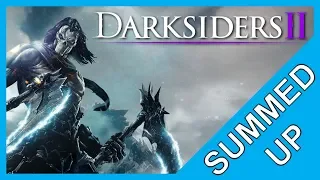 Darksiders 2 | Summed Up (Story Summary)
