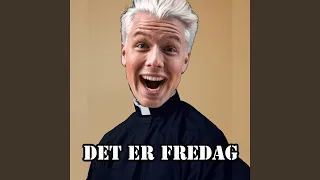 Det er fredag