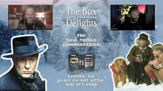 The Nice Things Commentaries 06 - The Box of Delights E06