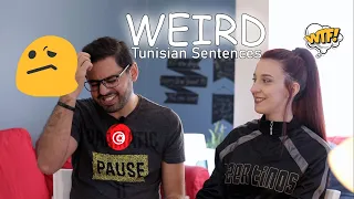 Strange tunisian sentences (learning Tunisian dialect) جمل تونسية غريبة