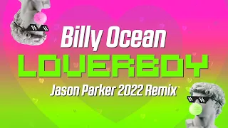 Billy Ocean - Loverboy 2022 (Jason Parker Remix) | #80s
