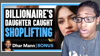BILLIONAIRE'S Daughter Caught SHOPLIFTING| Dhar Mann Bonus Reaction