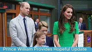 Prince William Provides Hopeful Update on Kate Middleton's Health | Family Vacation Plans Revealed